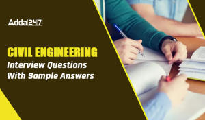 Civil Engineering Interview Questions With Sample Answers