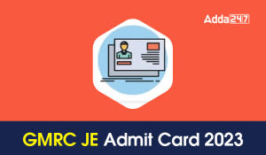 GMRC JE Admit Card 2023