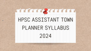 HPSC ASSISTANT TOWN PLANNER SYLLABUS