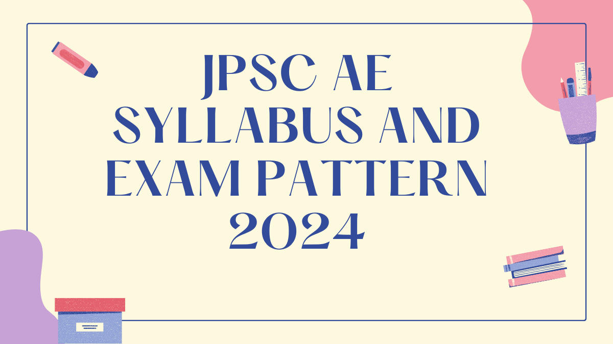 JPSC AE SYLLABUS AND EXAM PATTERN 2024