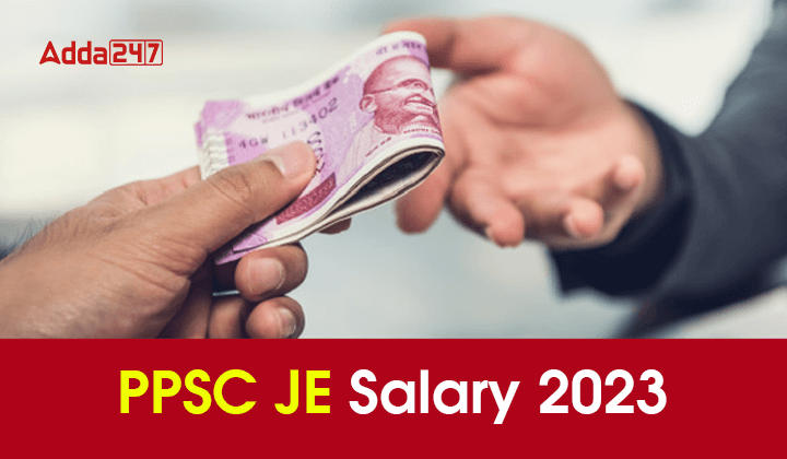 PPSC JE Salary 2023