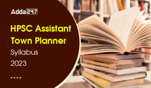 HPSC Assistant Town Planner Syllabus 2023