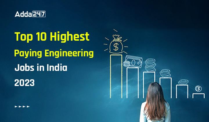 Top 10 Highest Paying Engineering Jobs in India 2023