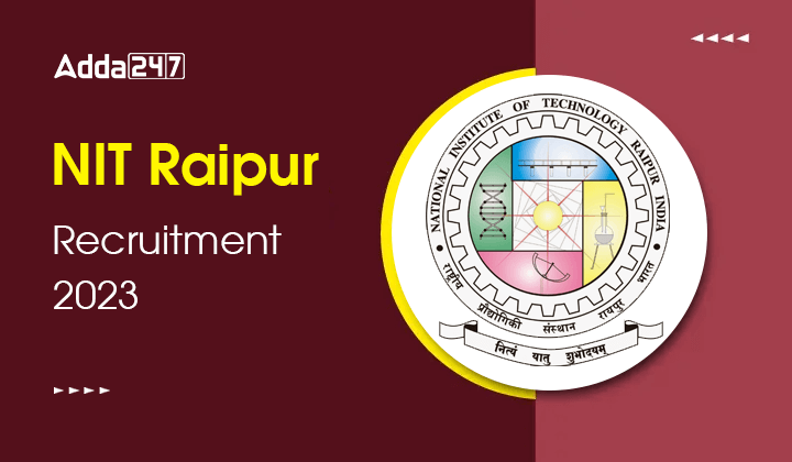 NIT Raipur Recruitment 2023