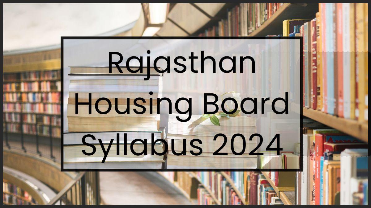 Rajasthan Housing Board Syllabus 2024