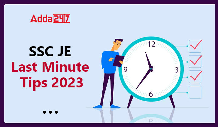 SSC JE Last Minute Tips 2023