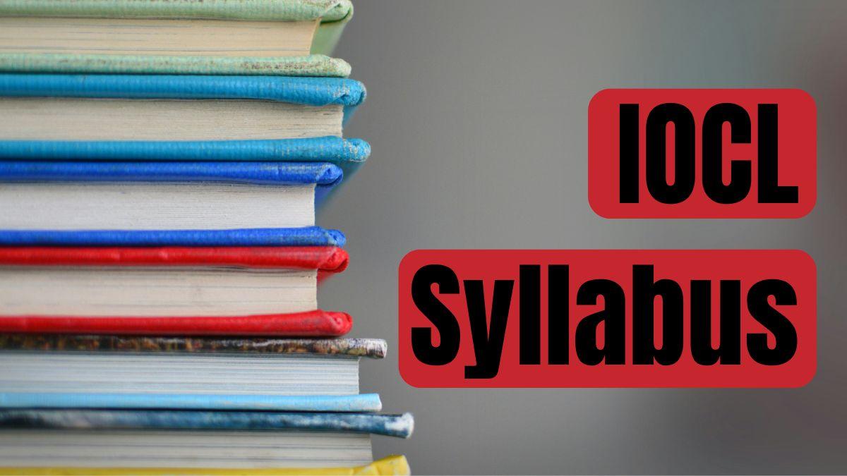 IOCL Syllabus 2024