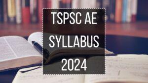 TSPSC AE Syllabus 2024
