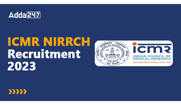 ICMR NIRRCH Recruitment 2023