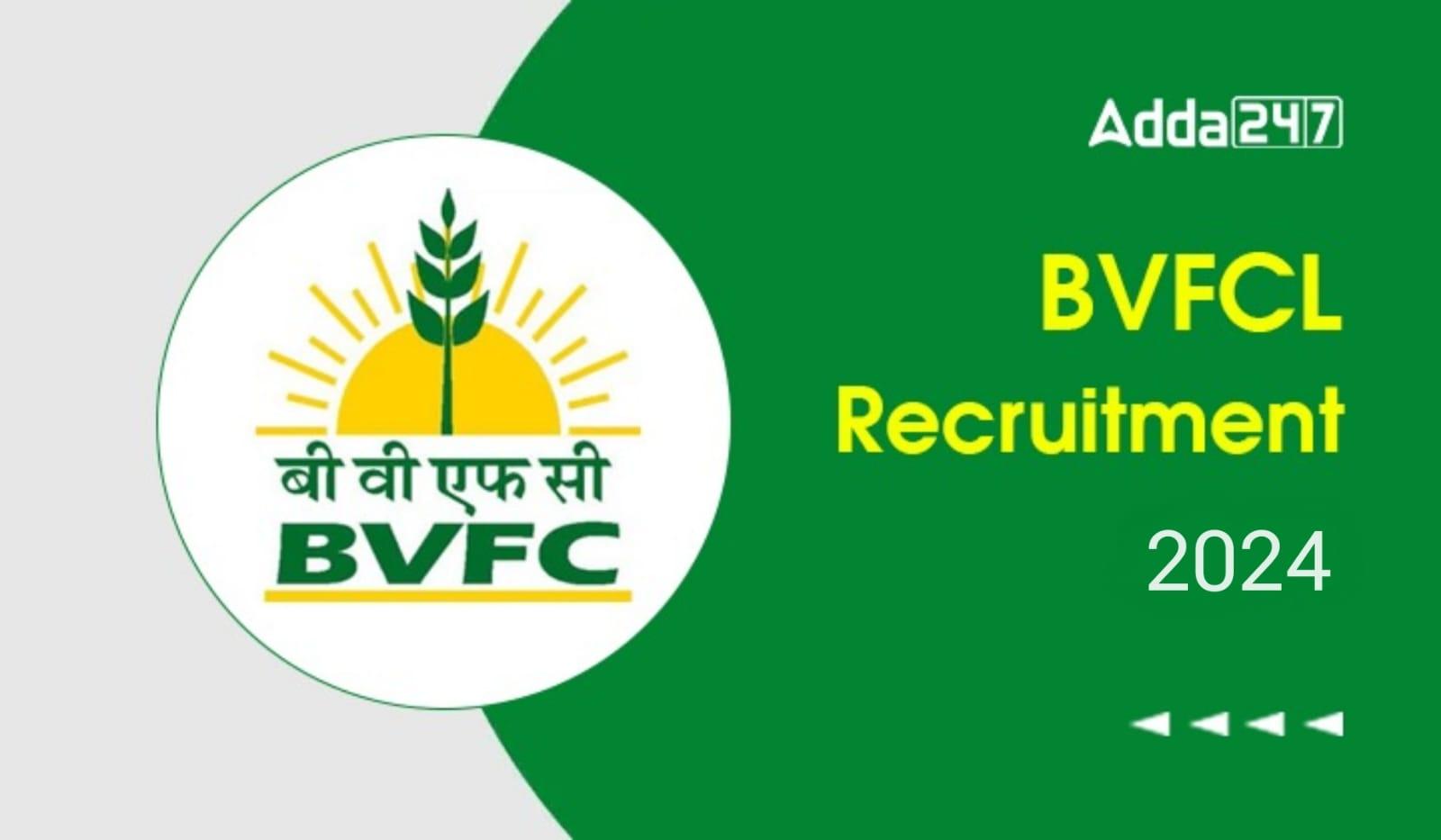 BVFCL Recruitment 2024