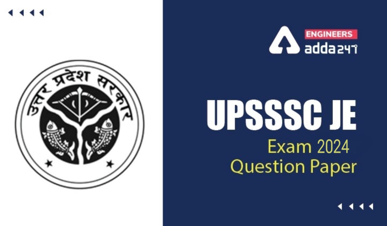 UPSSSC JE Exam 2024 Question Paper, Check First Impression And
