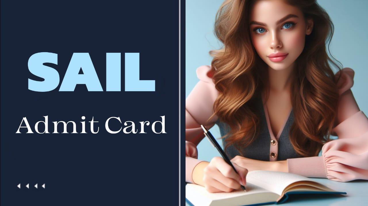 SAIL OCTT Admit Card 2024