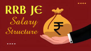 RRB JE Salary Structure 2024