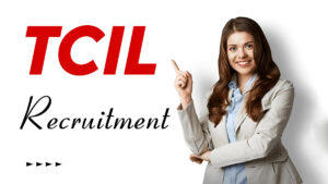 TCIL Recruitment 2024