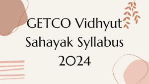 GETCO Vidhyut Sahayak Syllabus
