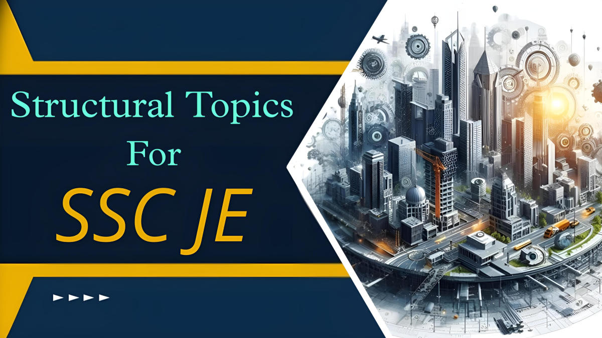 Structural Engineering Most In-demand Topics For SSC JE