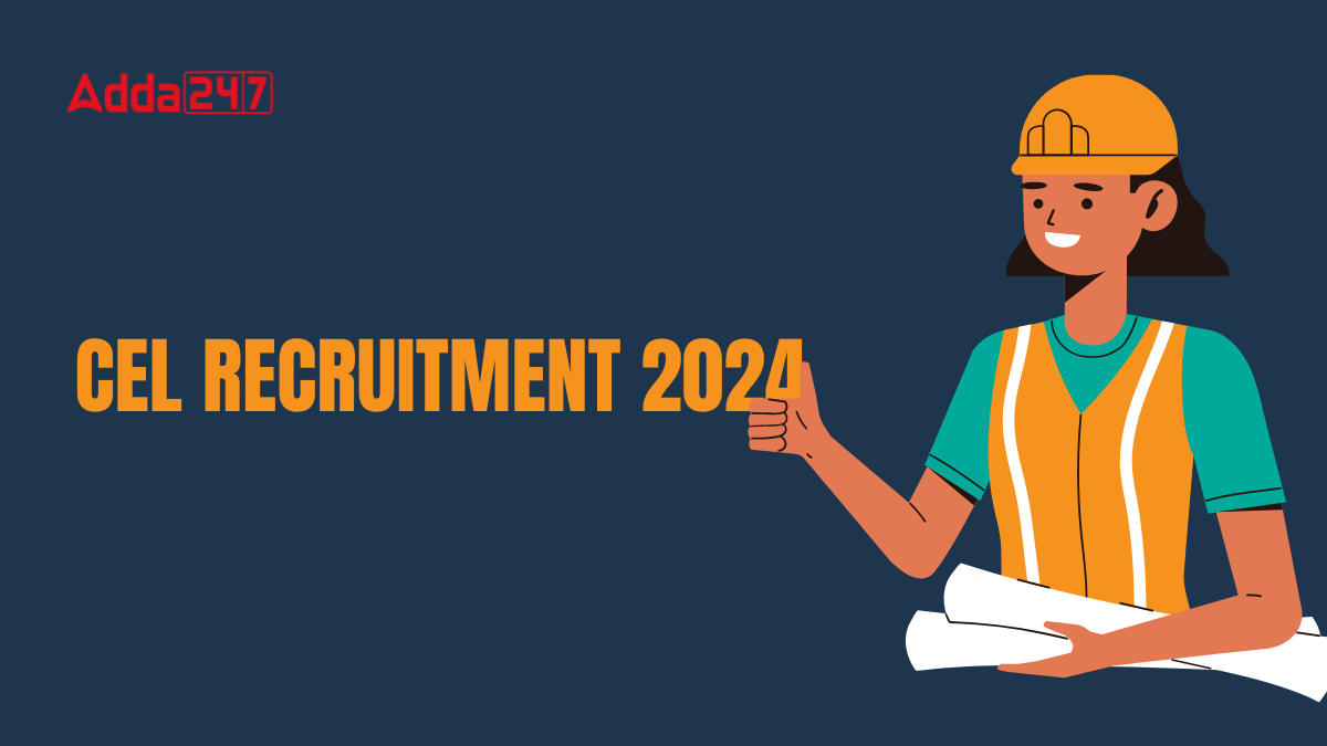 CEL Recruitment 2024