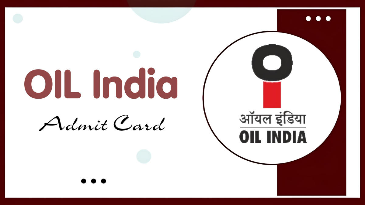OIL India Admit Card 2024
