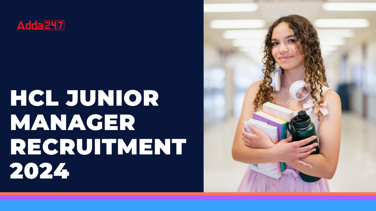 HCL Junior Manager Recruitment 2024