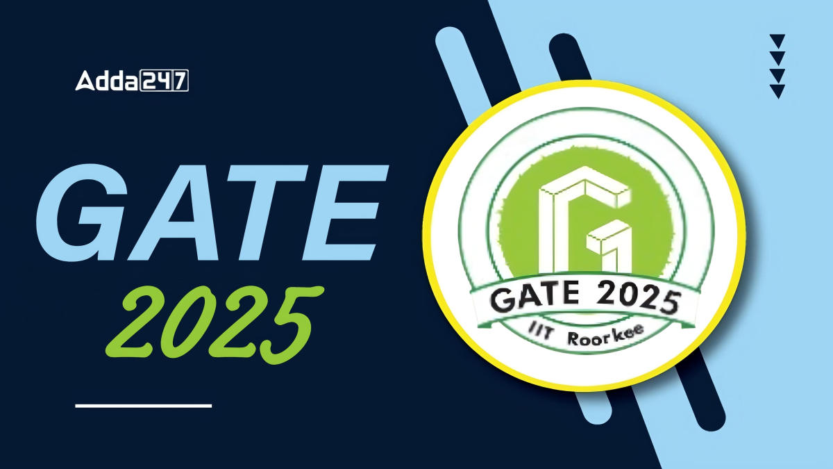 GATE 2025 Registration Started, Notification and Exam Date Out For All