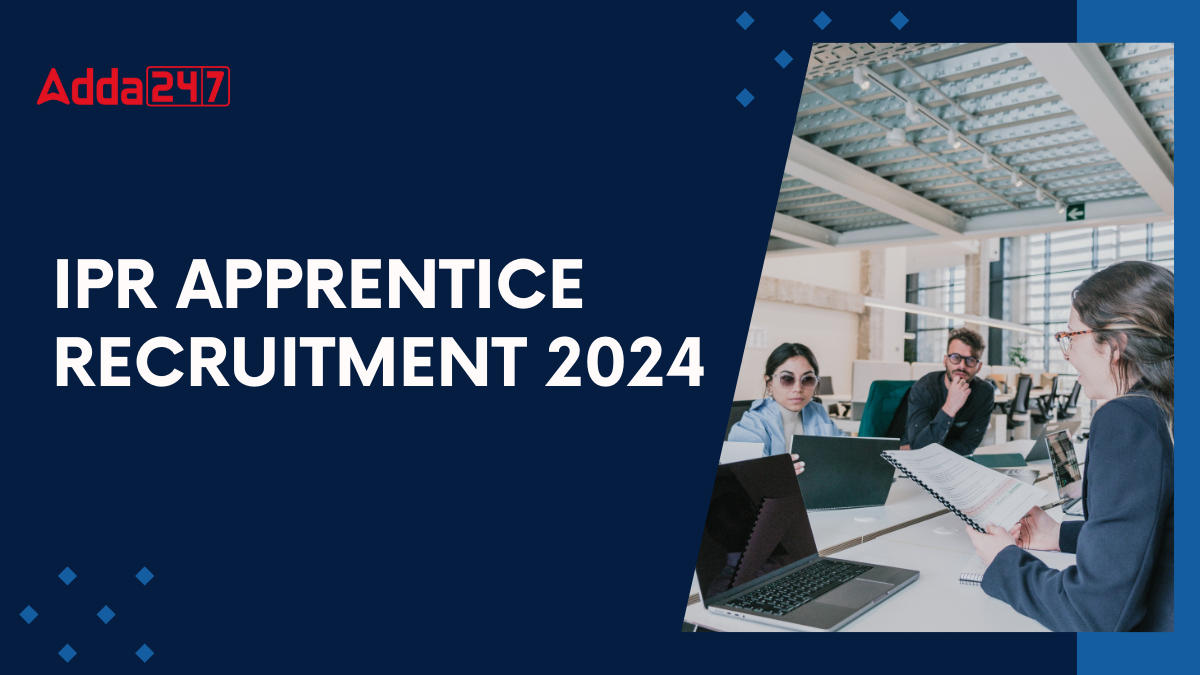 IPR APPRENTICE RECRUITMENT 2024