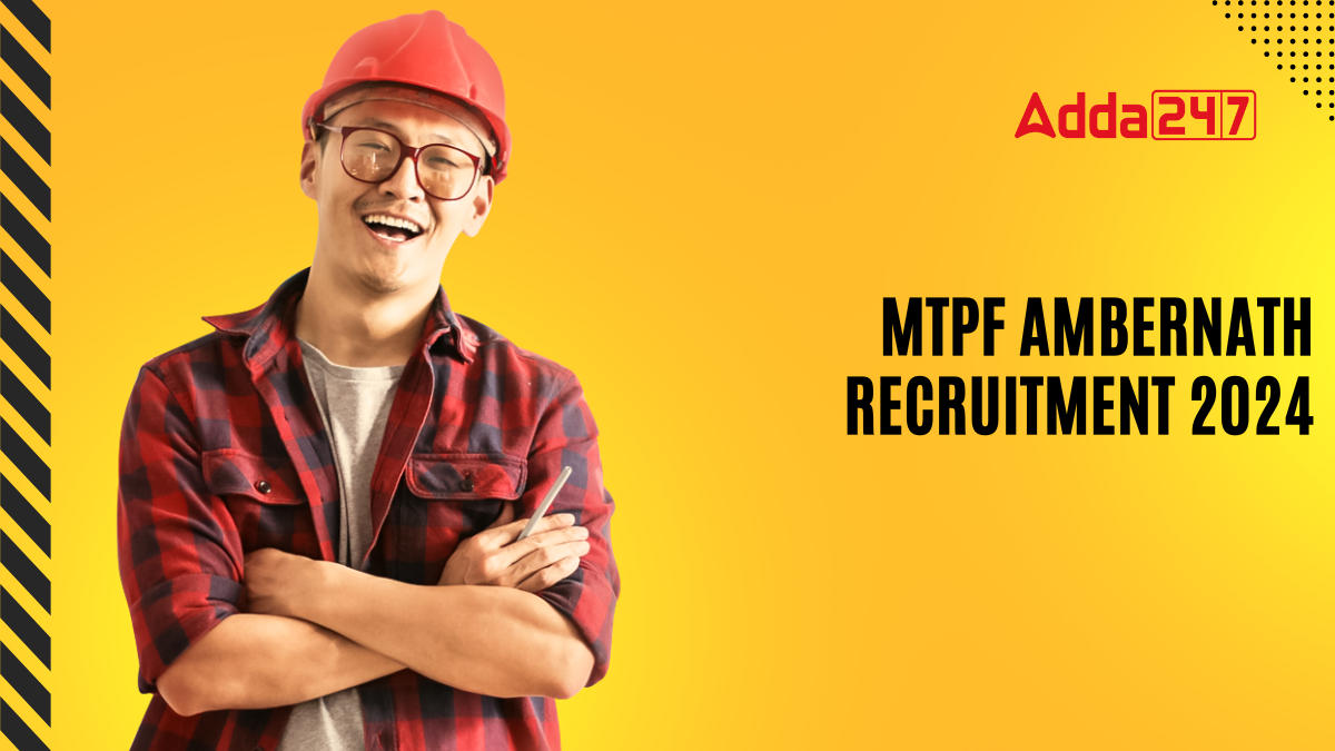 MTPF Ambernath Recruitment 2024