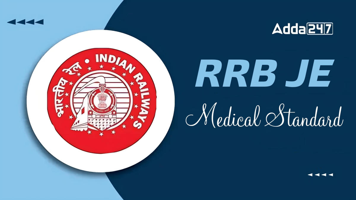 RRB JE Medical Standard 2024