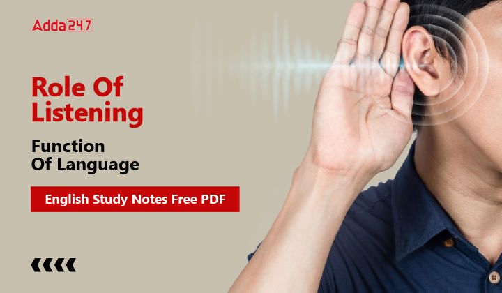 Role Of Listening- Function Of Language English Study Notes Free PDF-01