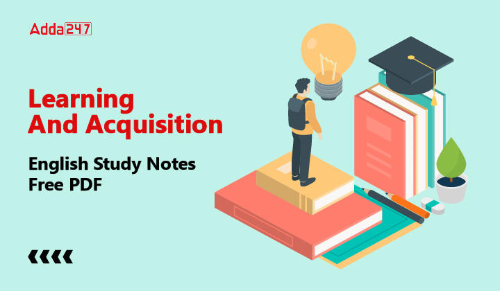 Learning And Acquisition English Study Notes Free PDF-01