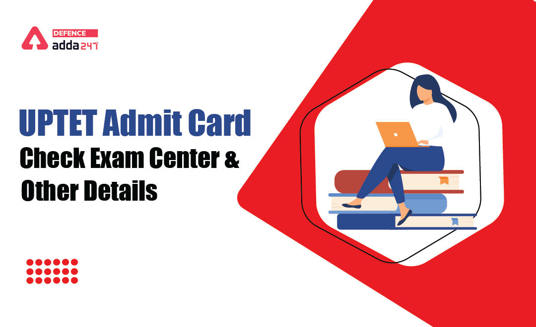 UPTET Admit Card 2022 'OUT' Download Now @updeled.gov.in_20.1