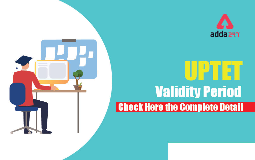 What is the UPTET Certificate Validity 2022?