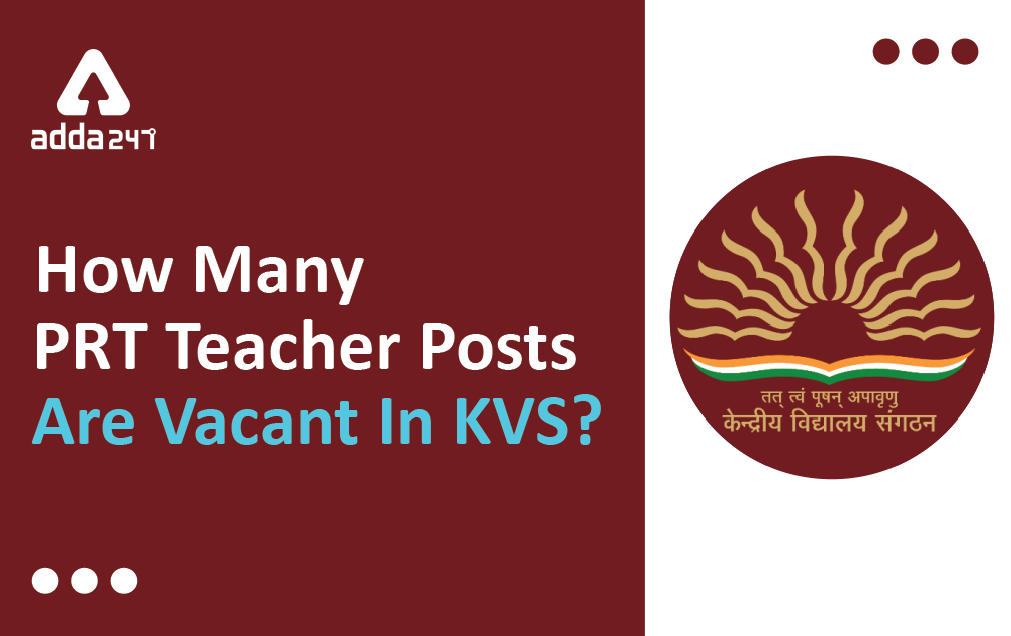 How Many PRT Teacher Posts Are Vacant In KVS?