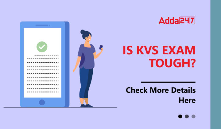 Is KVS exam tough? Check More details Here_20.1