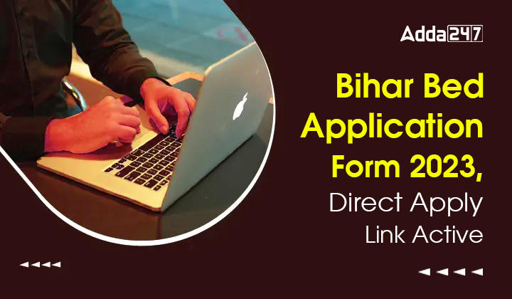 Bihar Bed Application Form 2023, Direct Apply Link Active