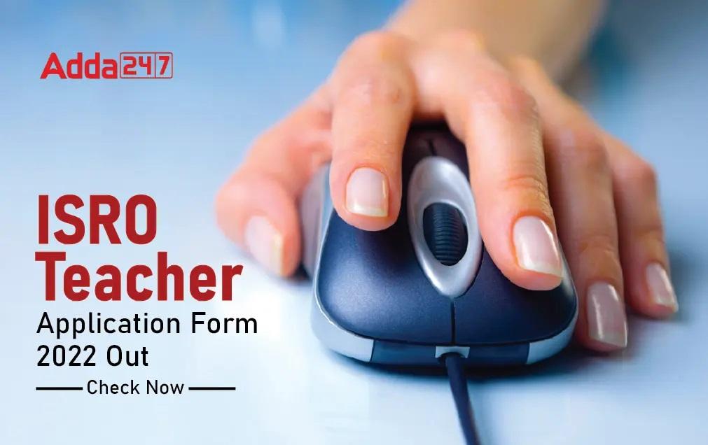ISRO Teacher Application Form 2022