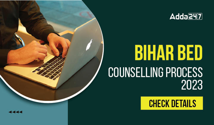 Bihar BEd Counselling Process 2023-01