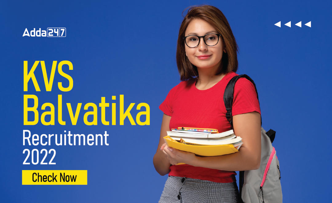 KVS Balvatika Recruitment 2022 Check Now