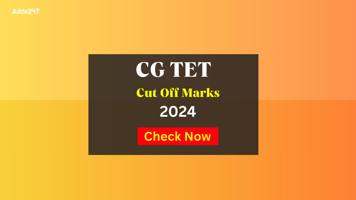 CG TET Cut Off Marks 2024