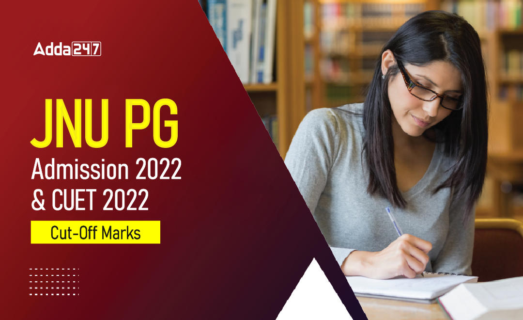 JNU PG Admission 2022 & CUET 2022 Cut-Off Marks