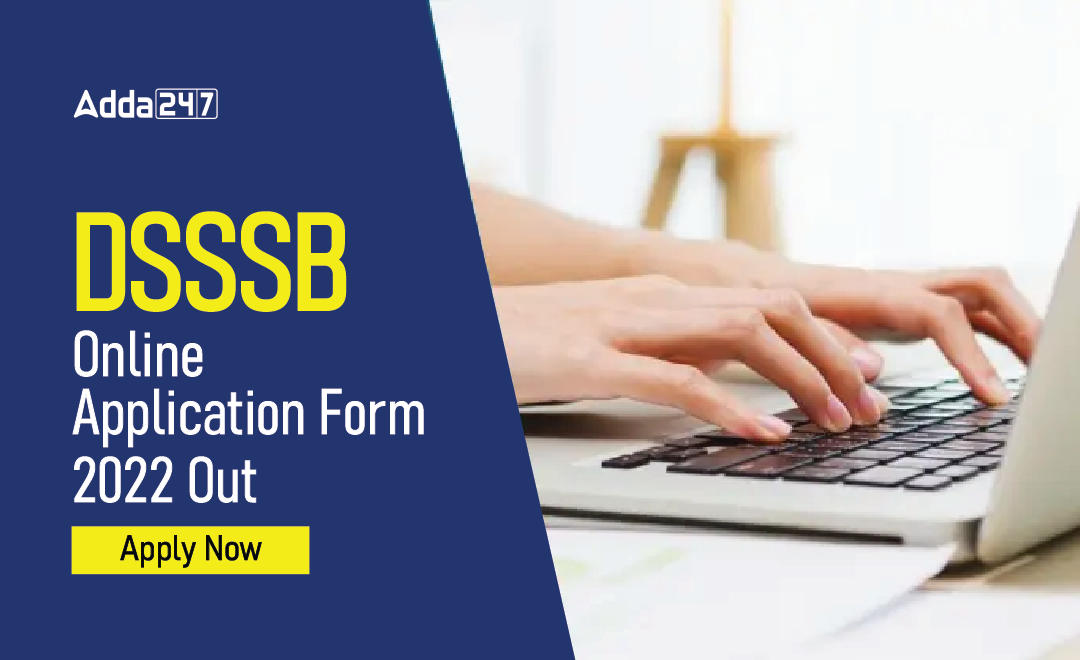 DSSSB Online Application Form 2022 Out Apply Now