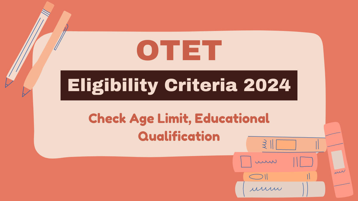 OTET Eligibility Criteria 2024