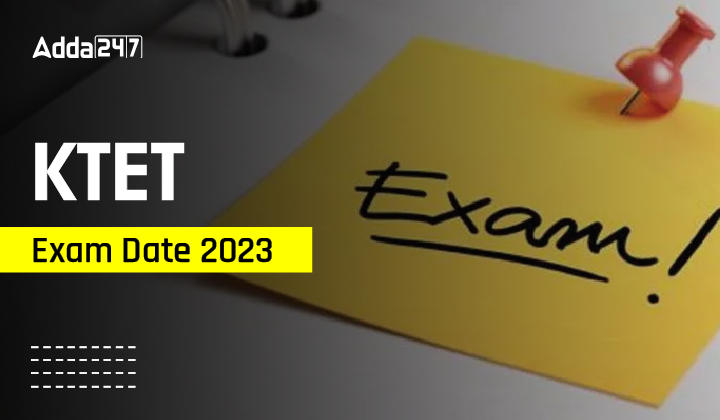 KTET Exam Date 2023 Out, Check Kerala TET New Exam Schedule_20.1