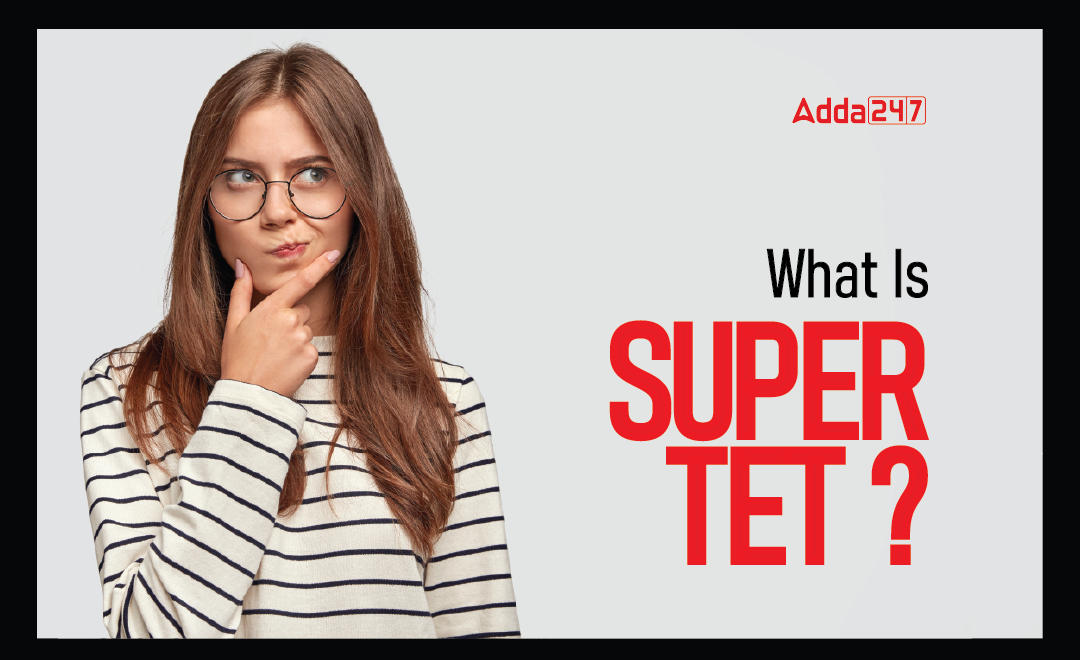 What Is SUPER TET