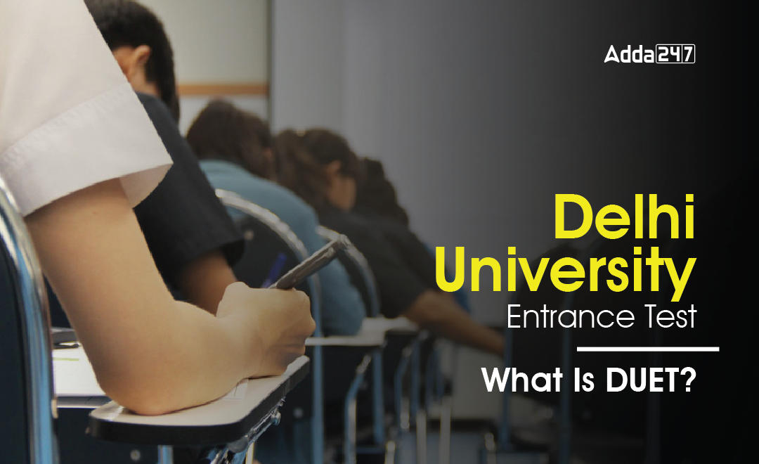Delhi University Entrance Test - What Is DUET
