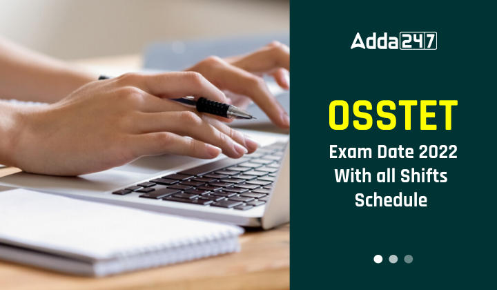 OSSTET Exam Date 2022 With all Shifts Schedule