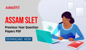 Assam SLET Previous Year Question Papers PDF - Download Now