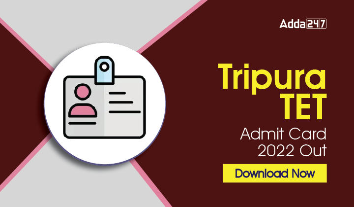 Tripura TET Admit Card 2022 Out Download Now