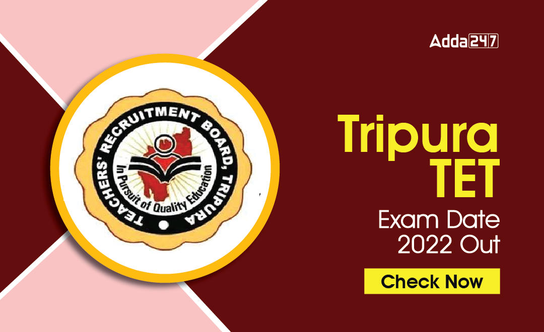 Tripura TET Exam Date 2022 Out