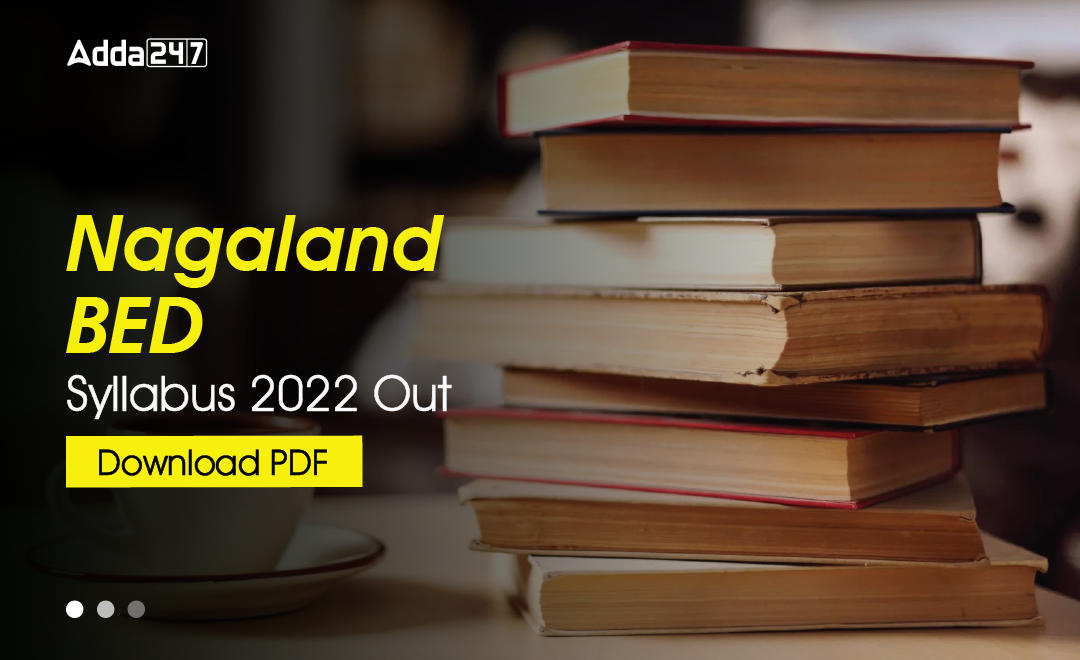Nagaland BED Syllabus 2022 Out
