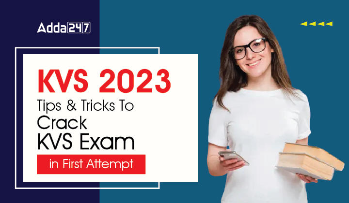 KVS 2023 Tips & Tricks To Crack KVS Exam in First Attempt-01